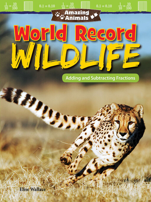 Title details for World Record Wildlife: Adding and Subtracting Fractions by Elise Wallace - Available